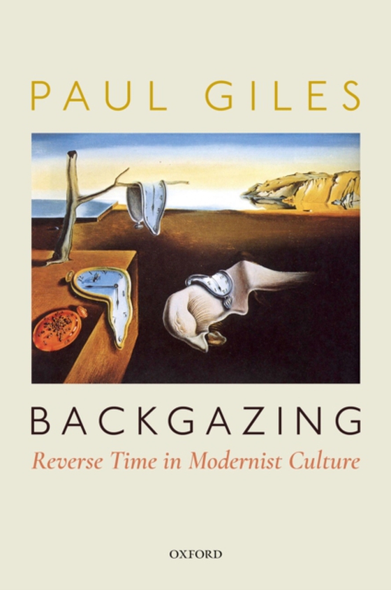 Backgazing: Reverse Time in Modernist Culture (e-bog) af Giles, Paul