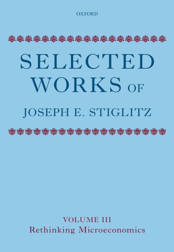 Selected Works of Joseph E. Stiglitz (e-bog) af Stiglitz, Joseph E.