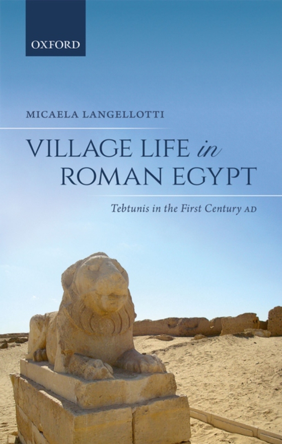 Village Life in Roman Egypt (e-bog) af Langellotti, Micaela