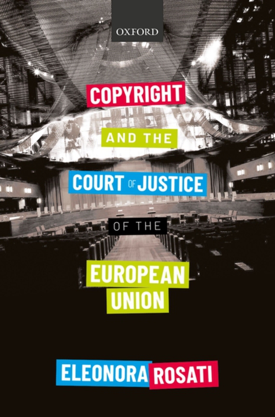 Copyright and the Court of Justice of the European Union (e-bog) af Rosati, Eleonora