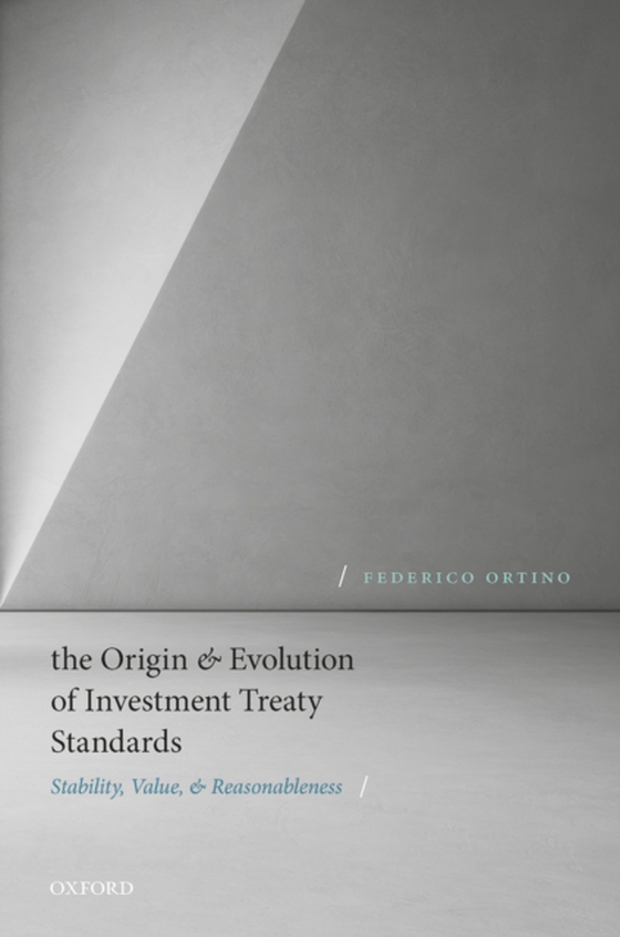 Origin and Evolution of Investment Treaty Standards