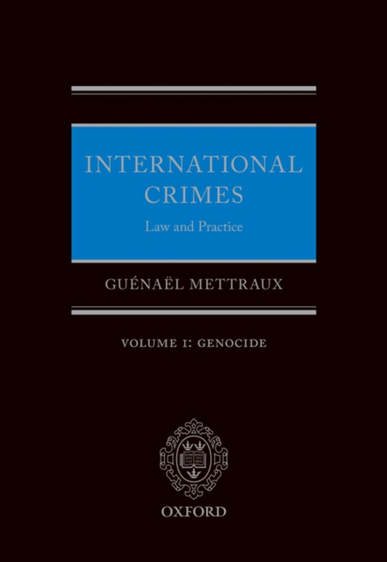 International Crimes: Volume I: Genocide (e-bog) af Mettraux, Guenael