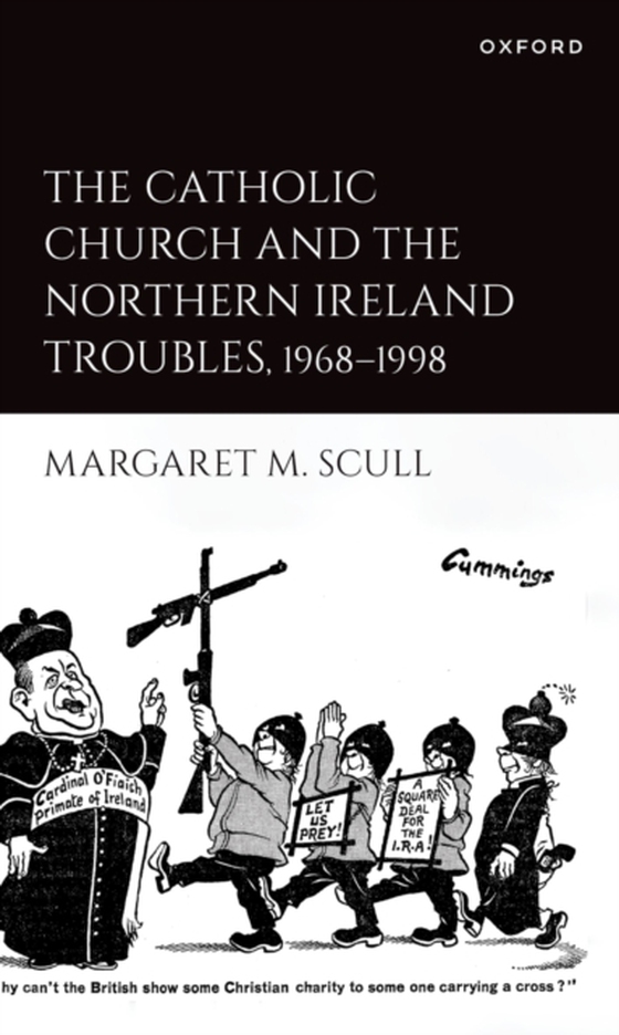 Catholic Church and the Northern Ireland Troubles, 1968-1998 (e-bog) af Scull, Margaret M.