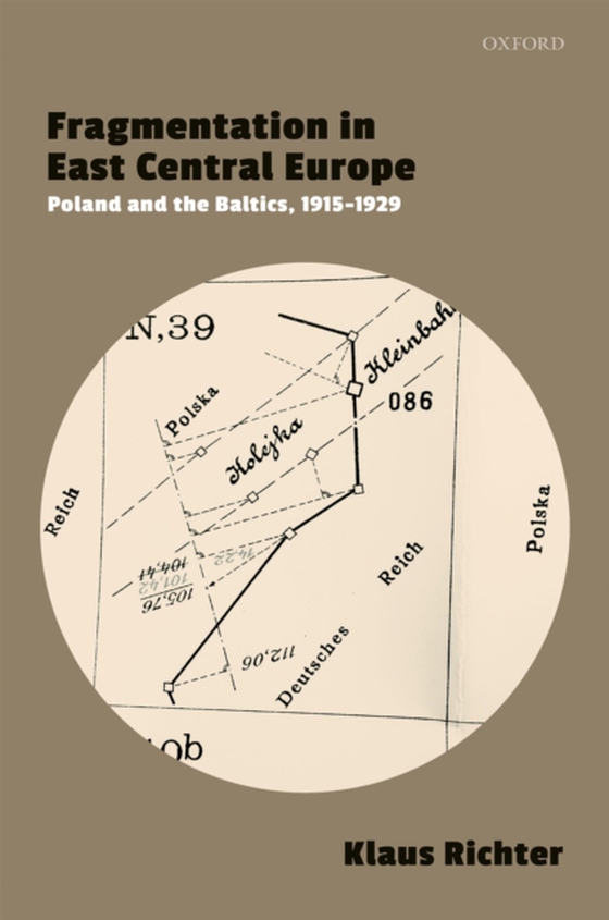 Fragmentation in East Central Europe (e-bog) af Richter, Klaus