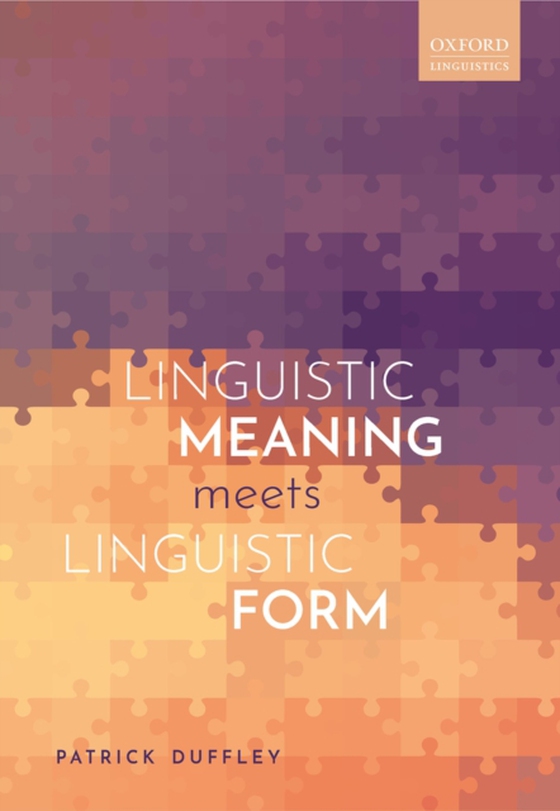 Linguistic Meaning Meets Linguistic Form (e-bog) af Duffley, Patrick