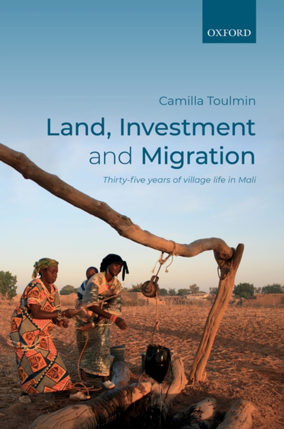 Land, Investment, and Migration (e-bog) af Toulmin, Camilla