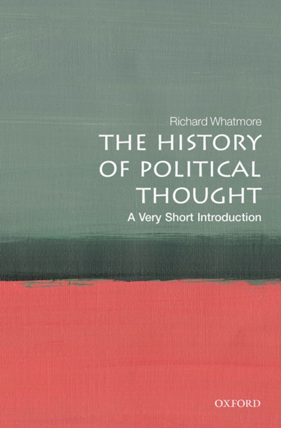 History of Political Thought: A Very Short Introduction (e-bog) af Whatmore, Richard