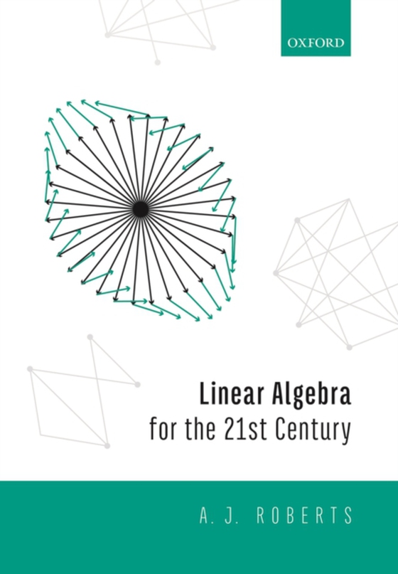 Linear Algebra for the 21st Century (e-bog) af Roberts, Anthony