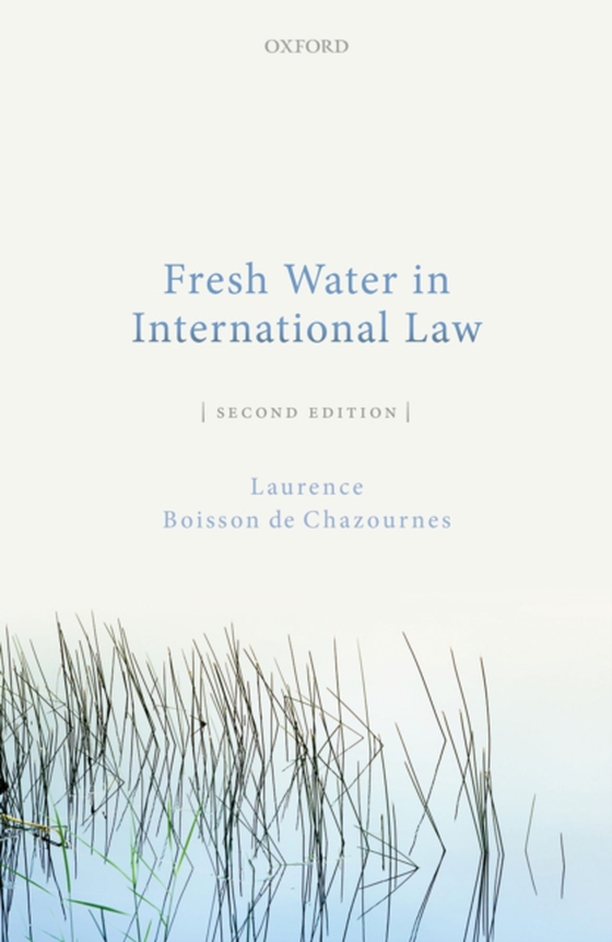 Fresh Water in International Law (e-bog) af Chazournes, Laurence Boisson de