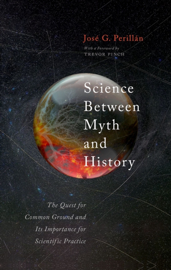 Science Between Myth and History (e-bog) af Perillan, Jose G.