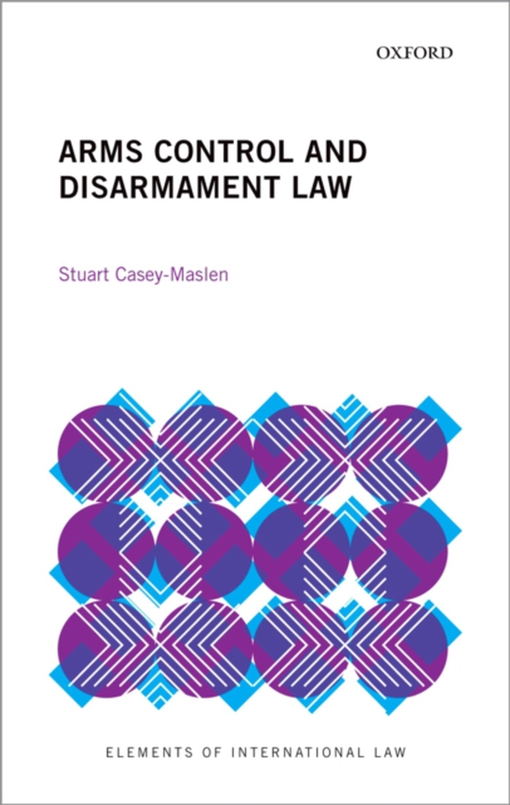 Arms Control and Disarmament Law (e-bog) af Casey-Maslen, Stuart