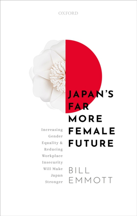 Japan's Far More Female Future (e-bog) af Emmott, Bill