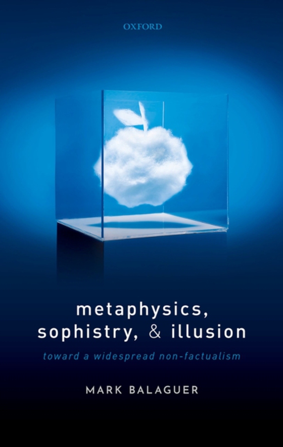 Metaphysics, Sophistry, and Illusion (e-bog) af Balaguer, Mark