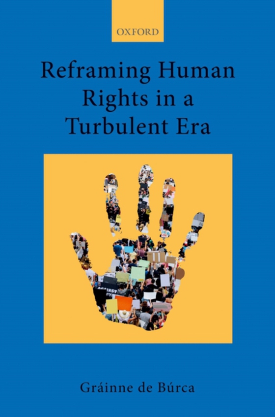 Reframing Human Rights in a Turbulent Era (e-bog) af Burca, Grainne de