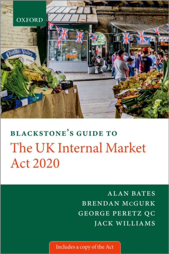 Blackstone's Guide to the UK Internal Market Act 2020 (e-bog) af Williams, Jack