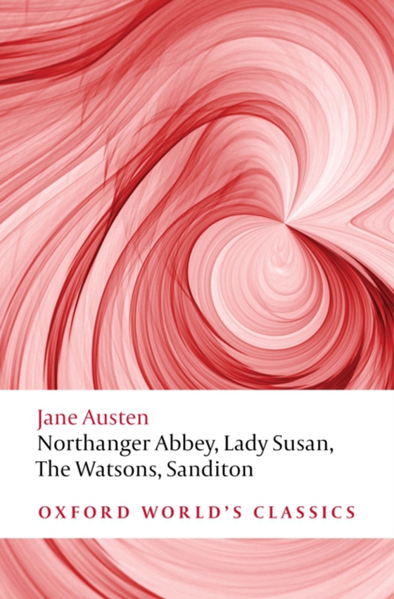 Northanger Abbey, Lady Susan, The Watsons, Sanditon (e-bog) af Austen, Jane