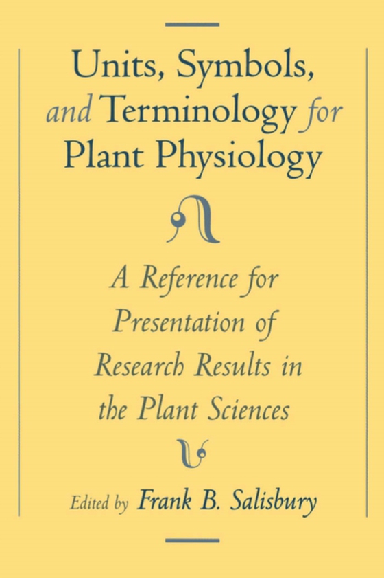 Units, Symbols, and Terminology for Plant Physiology (e-bog) af Salisbury, Frank B.