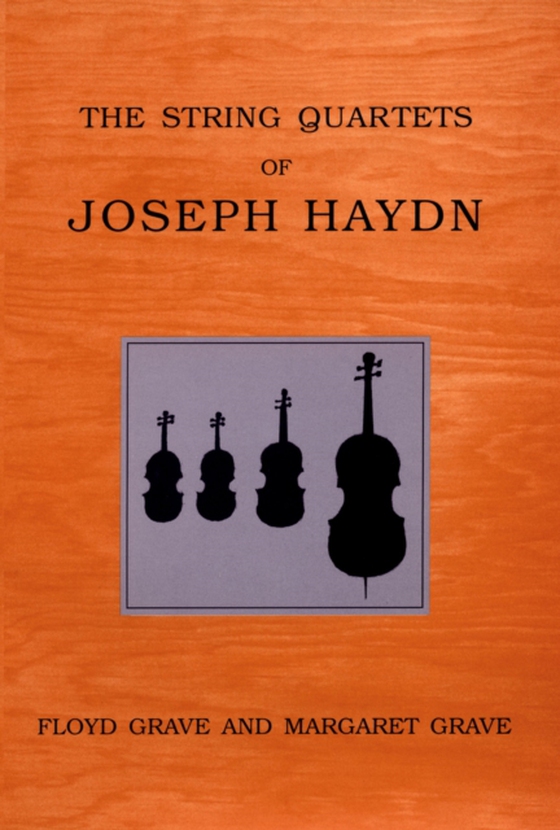 String Quartets of Joseph Haydn (e-bog) af Grave, Margaret