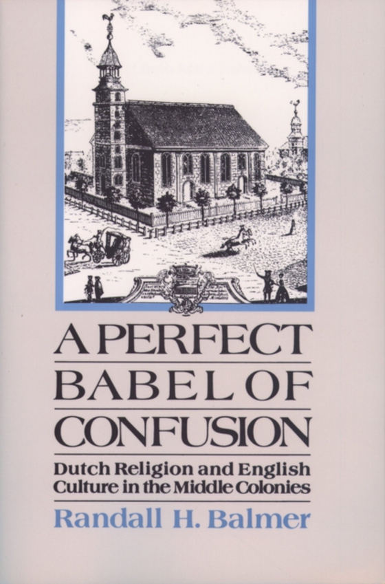 Perfect Babel of Confusion (e-bog) af Balmer, Randall