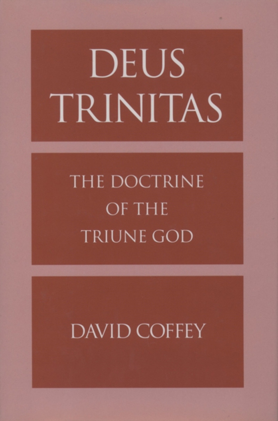 Deus Trinitas (e-bog) af Coffey, David