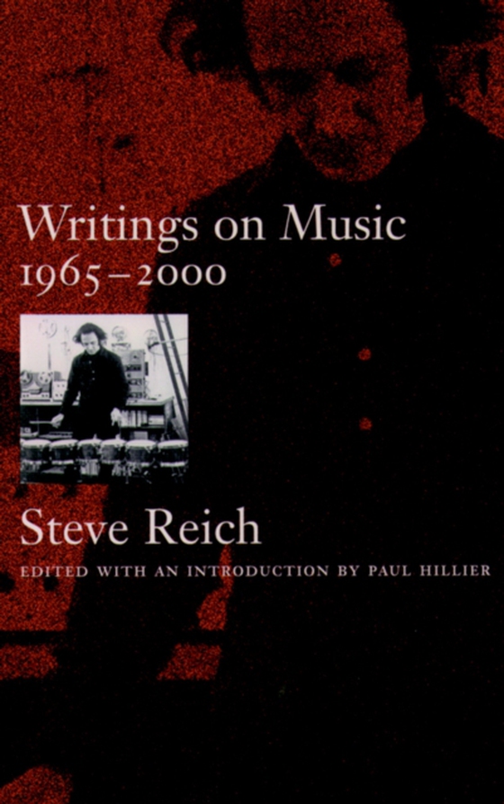 Writings on Music, 1965-2000 (e-bog) af Reich, Steve