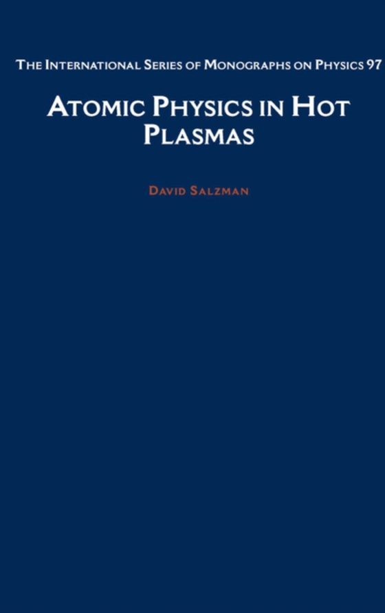 Atomic Physics in Hot Plasmas (e-bog) af Salzmann, David