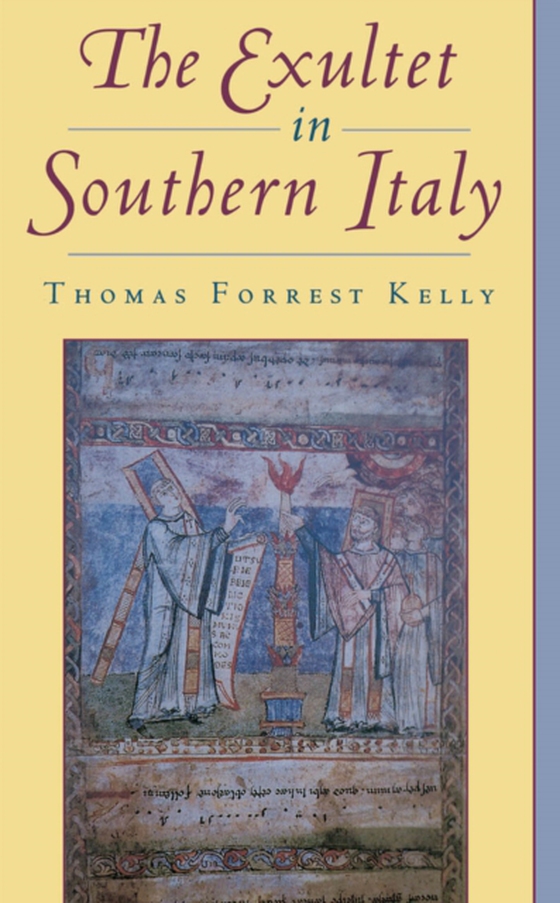 Exultet in Southern Italy (e-bog) af Kelly, Thomas Forrest