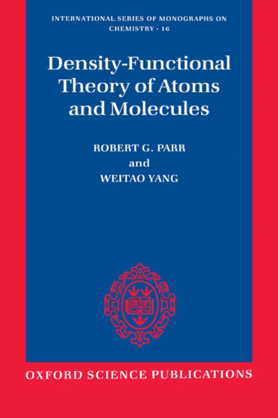 Density-Functional Theory of Atoms and Molecules (e-bog) af Weitao, Yang