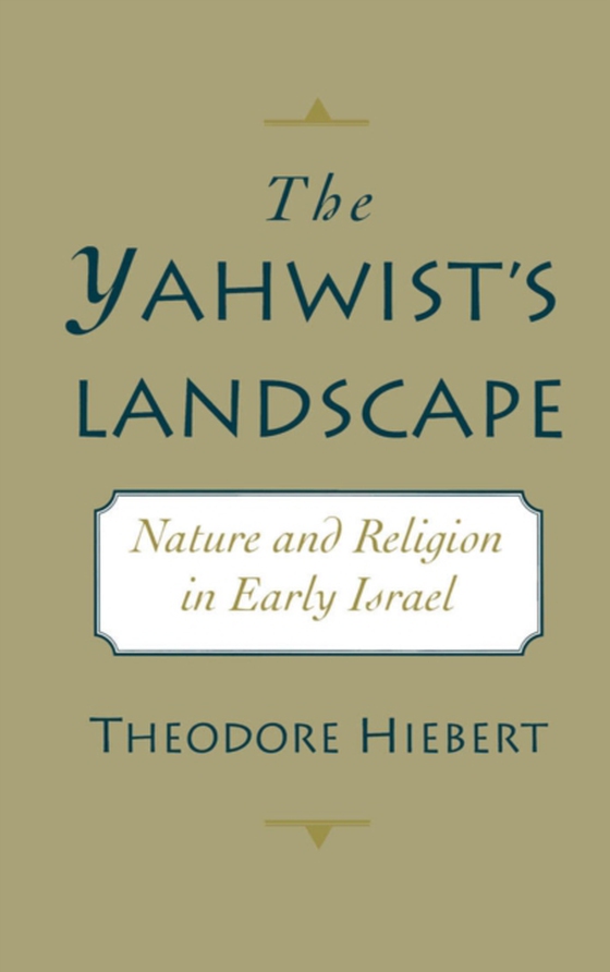 Yahwist's Landscape (e-bog) af Hiebert, Theodore