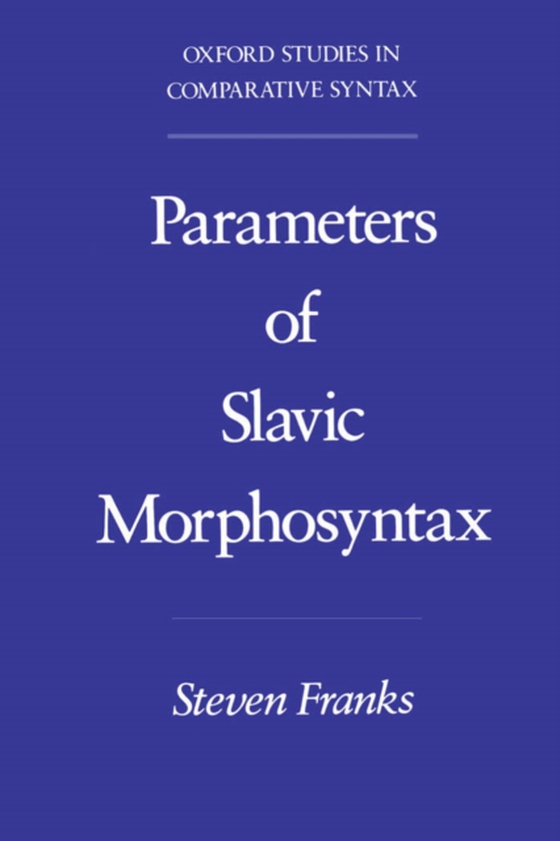 Parameters of Slavic Morphosyntax