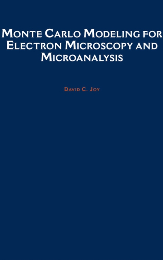 Monte Carlo Modeling for Electron Microscopy and Microanalysis (e-bog) af Joy, David C.