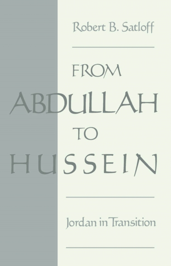 From Abdullah to Hussein (e-bog) af Satloff, Robert B.