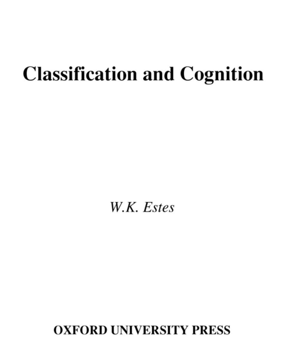 Classification and Cognition (e-bog) af Estes, William K.