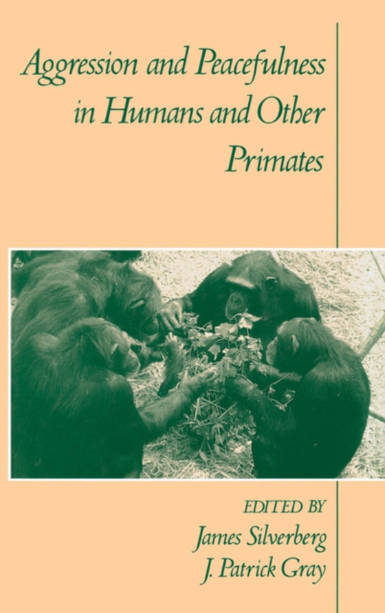 Aggression and Peacefulness in Humans and Other Primates (e-bog) af -