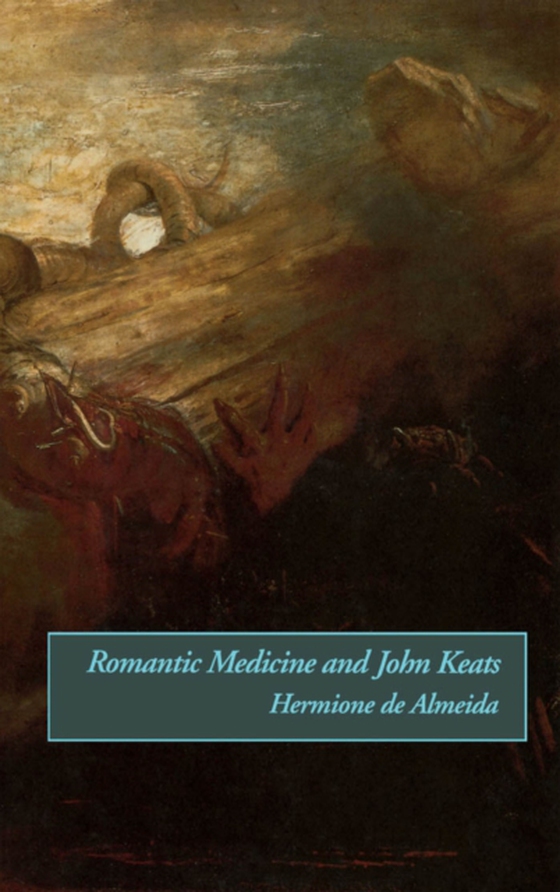 Romantic Medicine and John Keats (e-bog) af Almeida, Hermione de