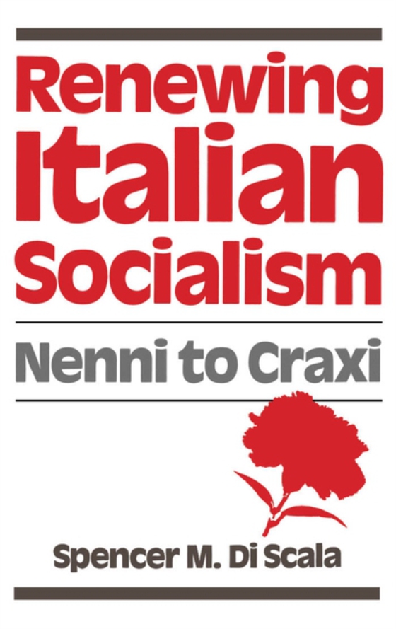 Renewing Italian Socialism (e-bog) af Scala, Spencer M. Di