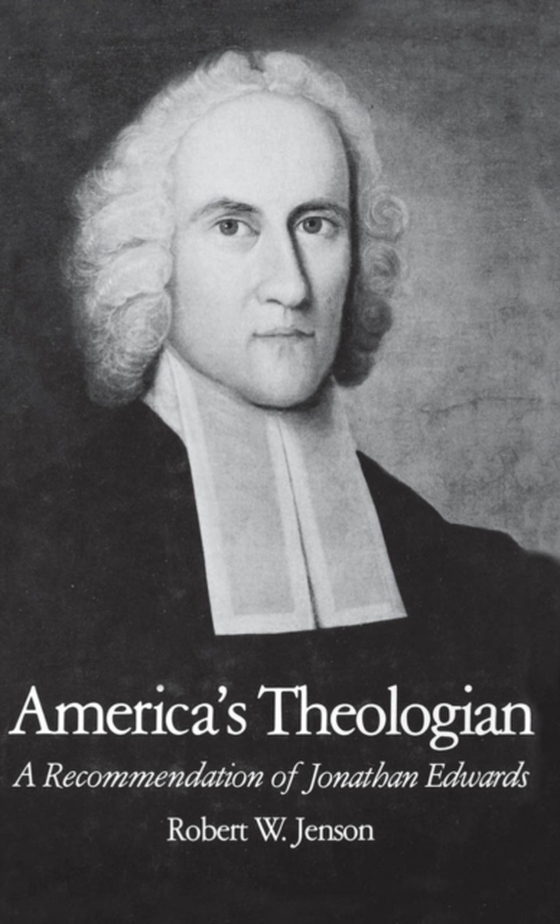 America's Theologian (e-bog) af Jenson, Robert W.