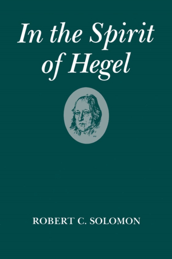 In the Spirit of Hegel (e-bog) af Solomon, Robert C.