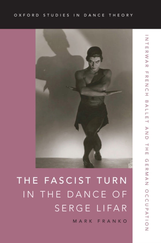 Fascist Turn in the Dance of Serge Lifar (e-bog) af Franko, Mark