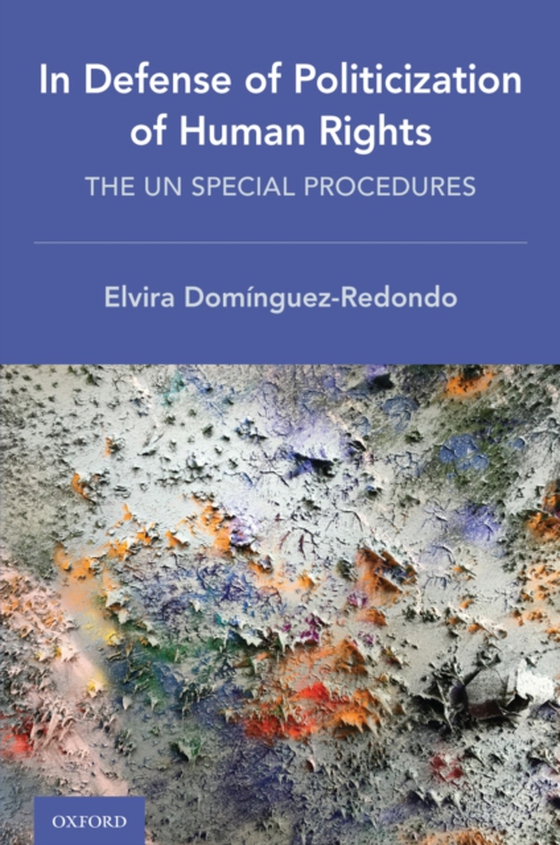 In Defense of Politicization of Human Rights (e-bog) af Dominguez-Redondo, Elvira