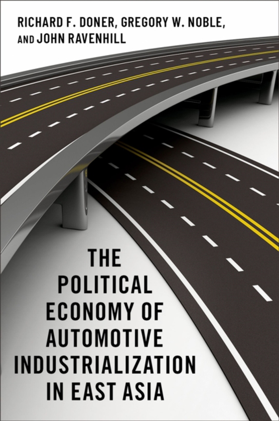 Political Economy of Automotive Industrialization in East Asia (e-bog) af Ravenhill, John