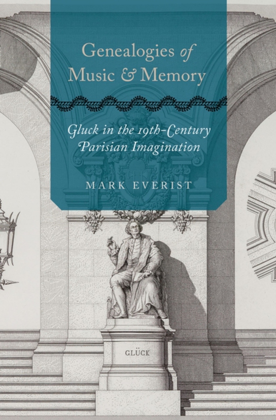 Genealogies of Music and Memory (e-bog) af Everist, Mark