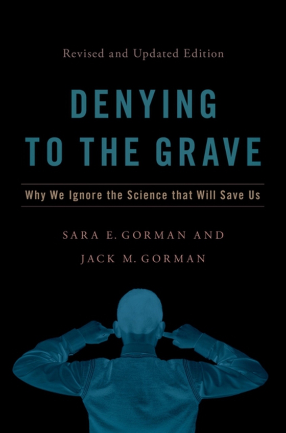 Denying to the Grave (e-bog) af Gorman, Jack M.