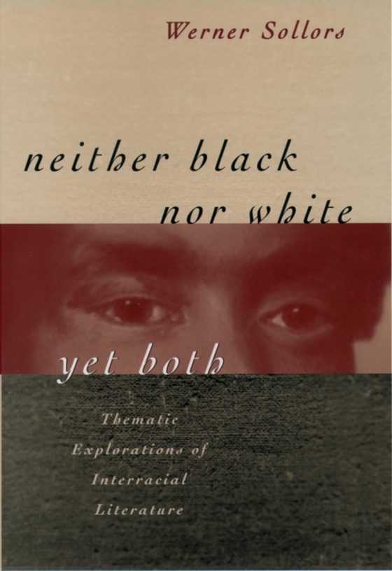 Neither Black Nor White Yet Both (e-bog) af Sollors, Werner