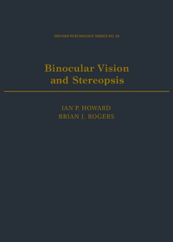 Binocular Vision and Stereopsis (e-bog) af Rogers, Brian J.