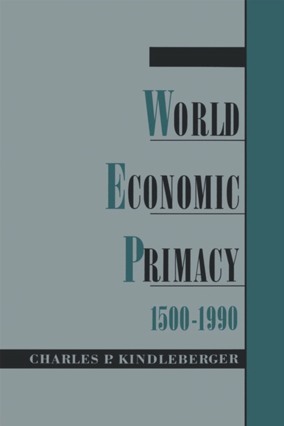 World Economic Primacy: 1500-1990 (e-bog) af Kindleberger, Charles P.