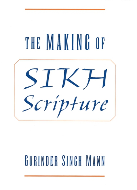 Making of Sikh Scripture (e-bog) af Mann, Gurinder Singh
