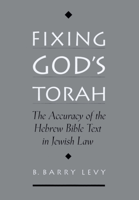 Fixing God's Torah (e-bog) af Levy, B. Barry