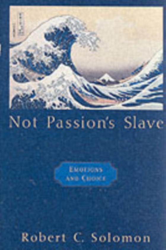 Not Passion's Slave (e-bog) af Solomon, Robert C.