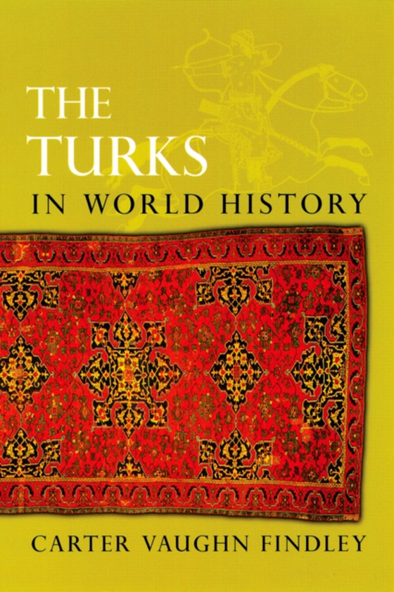 Turks in World History (e-bog) af Findley, Carter Vaughn